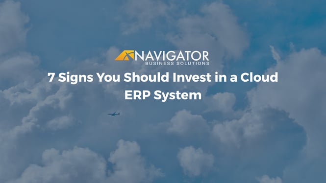 7 Signs You Should Invest in a Cloud ERP System