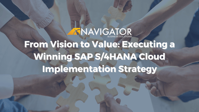 From Vision to Value: Executing a Winning SAP S/4HANA Cloud Implementation Strategy