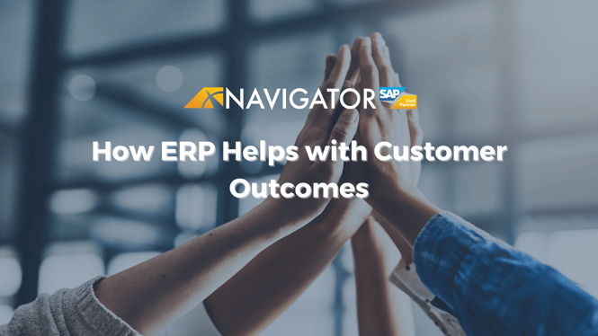 How ERP Helps with Customer Outcomes
