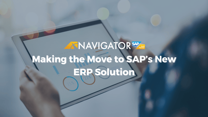Making the Move to SAP’s New ERP Solution