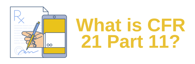What Is 21 CFR Part 11?