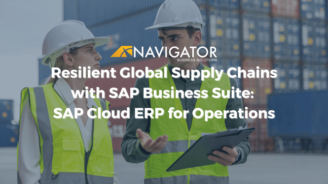 Resilient Global Supply Chains with SAP Business Suite: SAP Cloud ERP for Operations