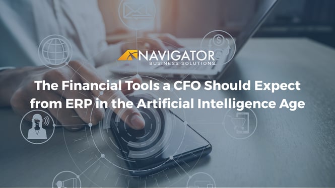 The Financial Tools a CFO Should Expect from ERP in the Artificial Intelligence Age