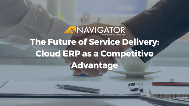 The Future of Service Delivery: Cloud ERP as a Competitive Advantage