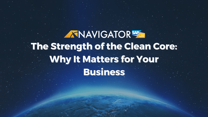 The Strength of the Clean Core: Why It Matters for Your Business