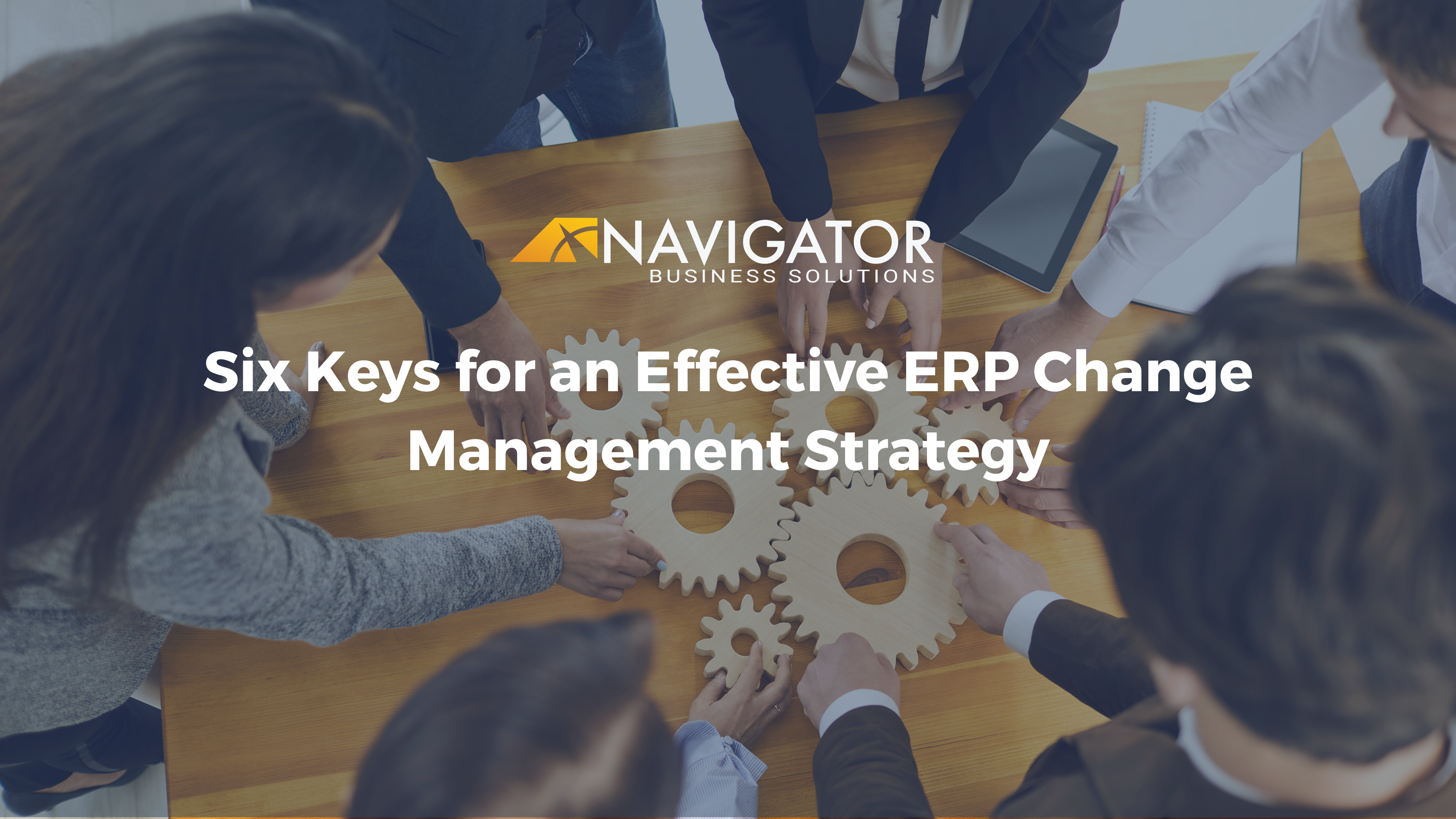 Six Keys for an Effective ERP Change Management Strategy