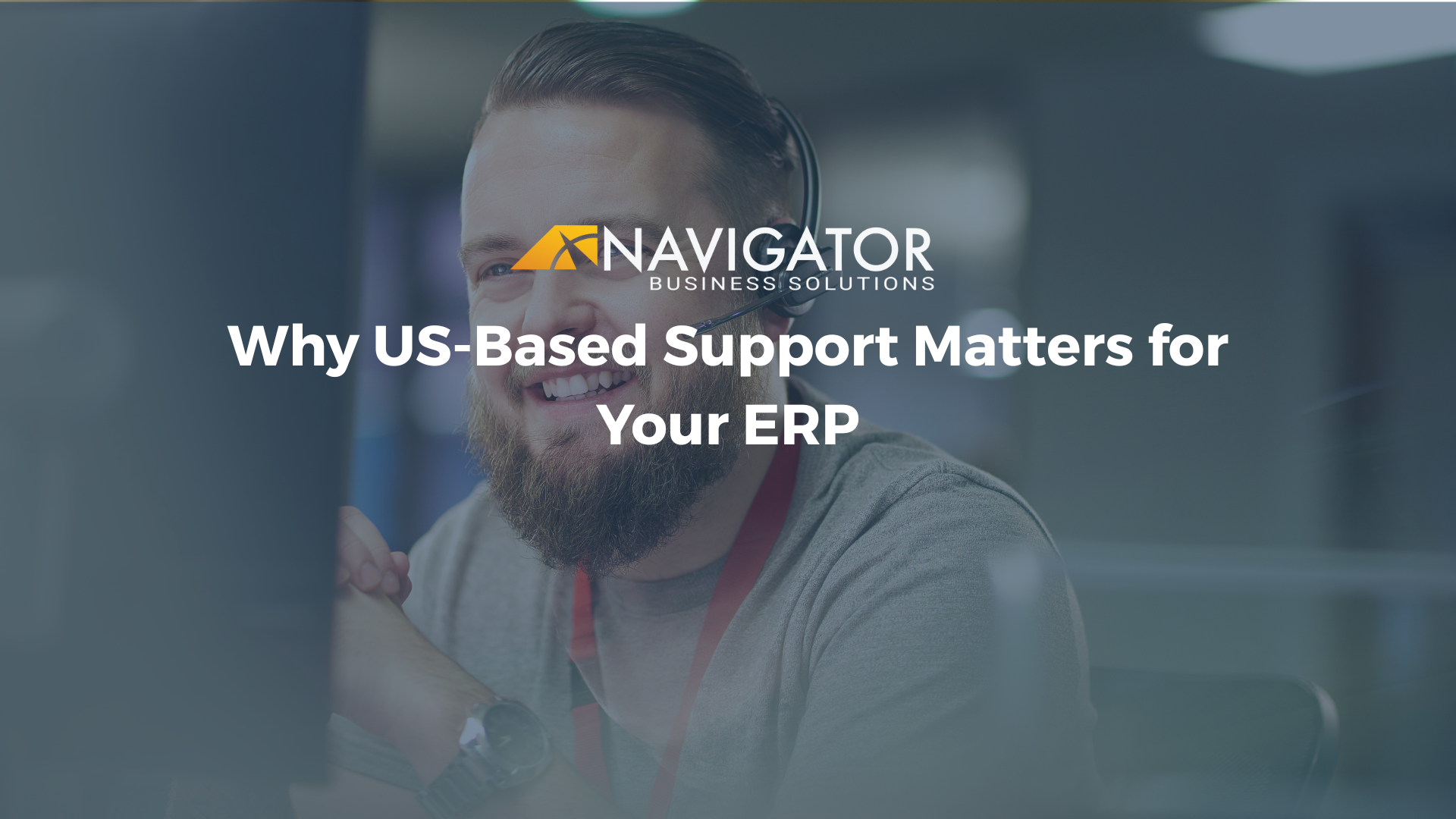 Why US-Based Support Matters for Your ERP